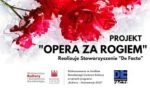 Wydarzenie: Opera za rogiem | pokazy spektakli operowych z audiodeskrypcją Wydarzenie: Opera za rogiem | pokazy spektakli operowych z audiodeskrypcją